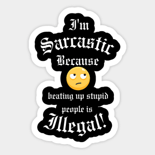 I'm Sarcastic Sticker